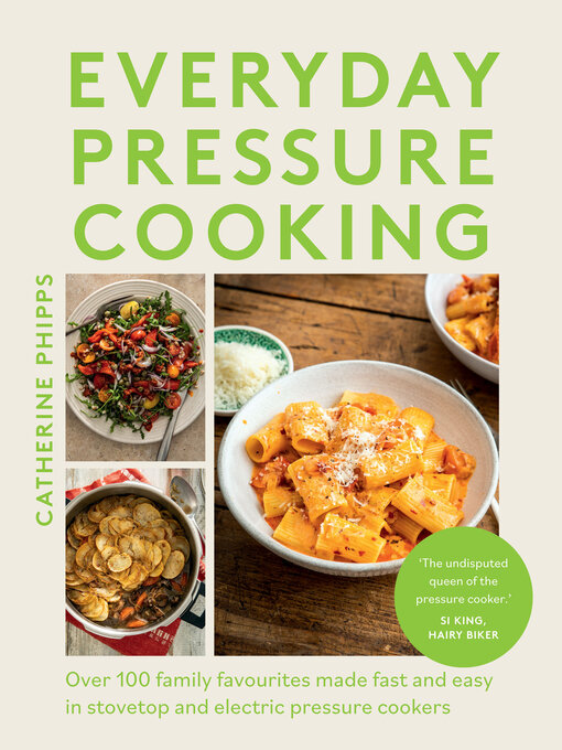 Title details for Everyday Pressure Cooking by Catherine Phipps - Available